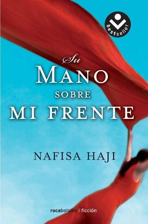 SU MANO SOBRE MI FRENTE | 9788496940901 | HAJI, NAFISA