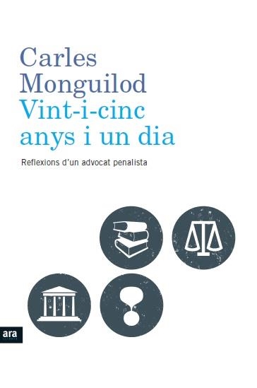 VINT-I-CINC ANYS I UN DIA | 9788415642619 | MONGUILOD AGUSTÍ, CARLES