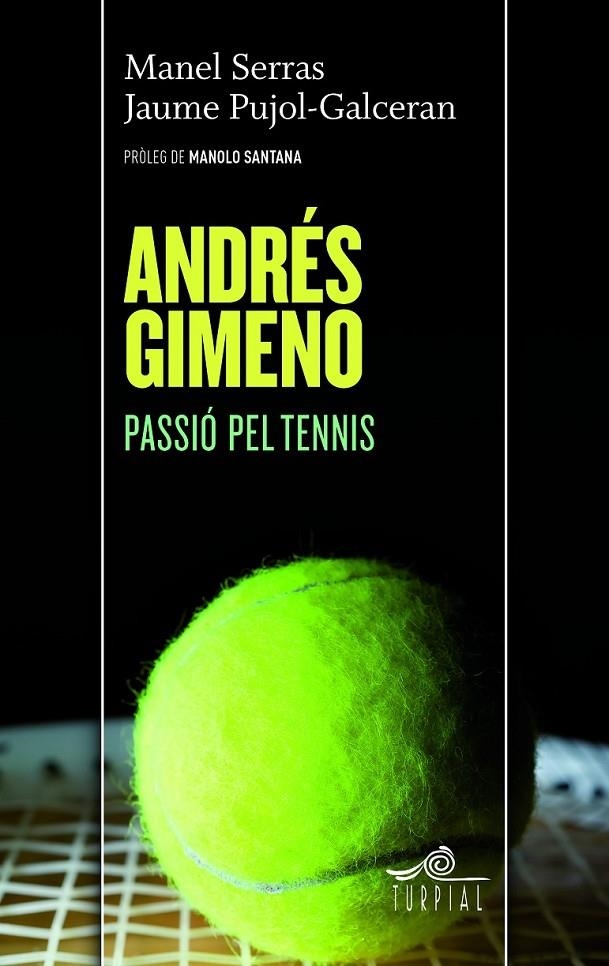 ANDRES GIMENO, PASSIO PEL TENNIS | 9788495157478 | SERRAS VILA, MANEL [VER TITULOS]