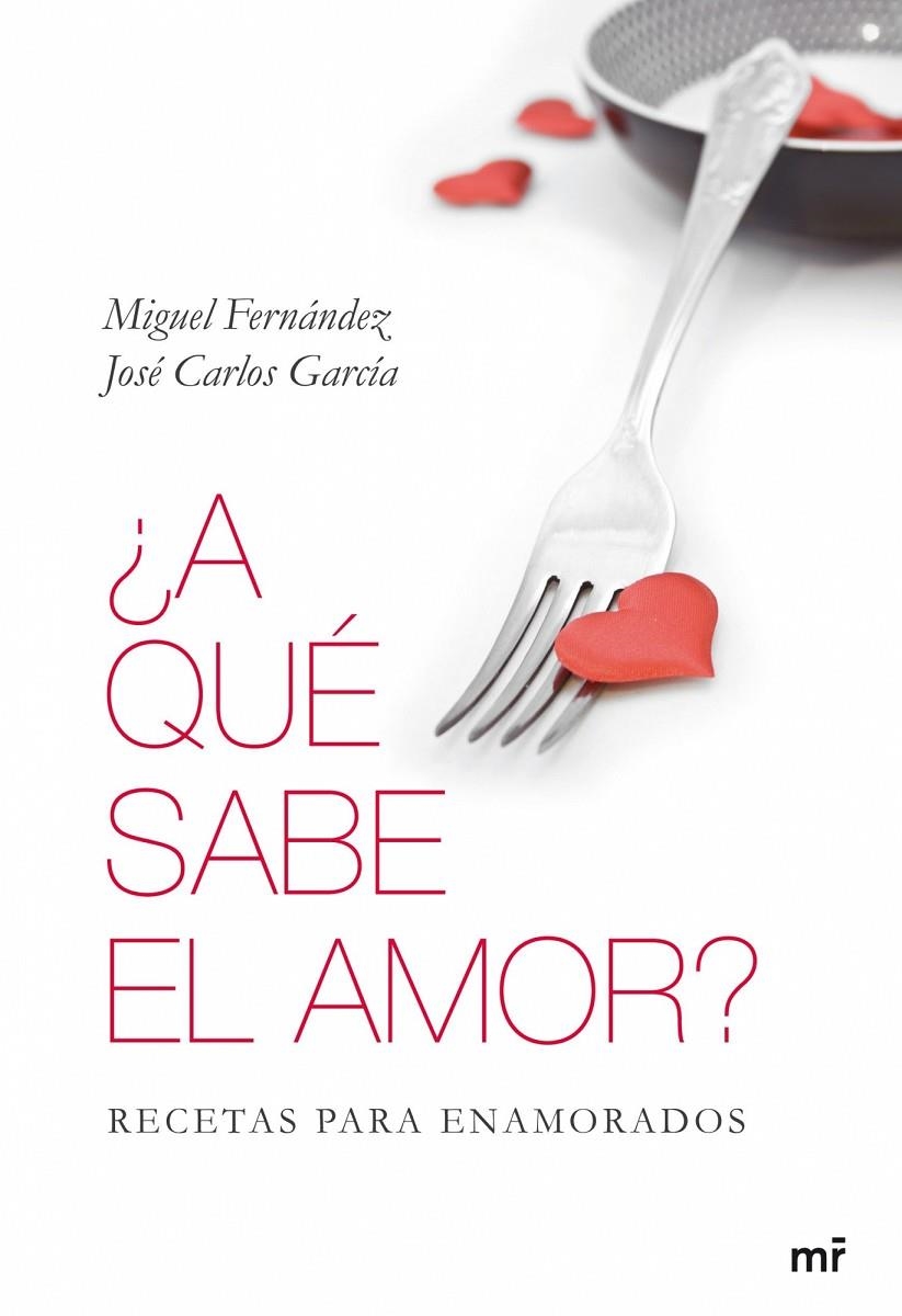 ¿A QUE SABE EL AMOR? | 9788427035096 | MIGUEL FERNÁNDEZ / JOSÉ CARLOS GARCÍA