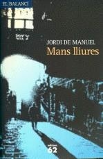 MANS LLIURES | 9788429761917 | DE MANUEL, JORDI