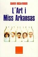 ART I MISS ARKANSAS, L´ | 9788466403535 | ROCA-FERRER, XAVIER