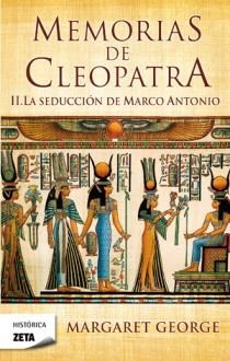 MEMORIAS DE CLEOPATRA 2 LA SEDUCCION DE MARCO ANTONIO ZB | 9788498724639 | GEORGE MARGARET