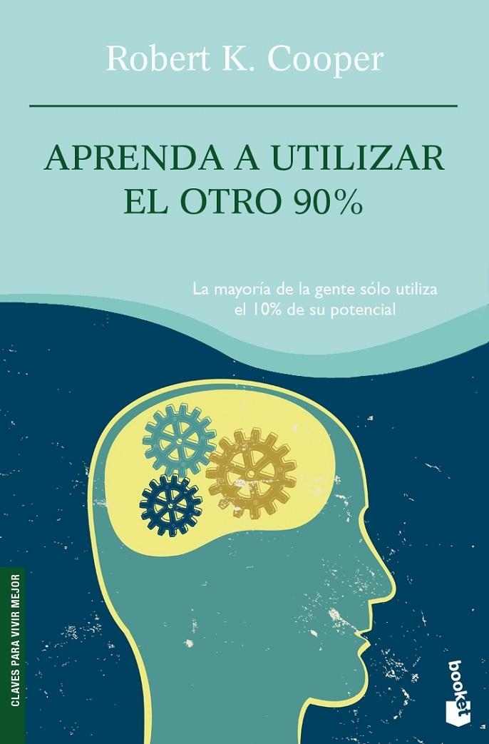 APRENDRA A UTI.IZAR EL OTRO 90 % | 9788408081876 | COOPER, ROBERT K.