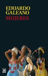 MUJERES | 9788432317682 | GALEANO EDUARDO