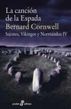 SAJONES , VIKINGOS  Y  NORMANDOS  IV LA CANCION DE LA ESPADA | 9788435019958 | CORNWELL BERNARD