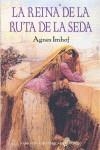 REINA DE LA RUTA DE LA SEDA,LA | 9788435062107 | IMHOF, AGNES