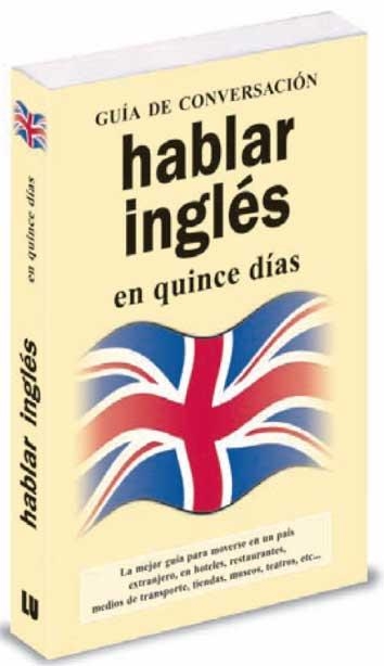 HABLAR INGLES EN QUINCE DIAS | 9788496445079 | ANÓNIMO