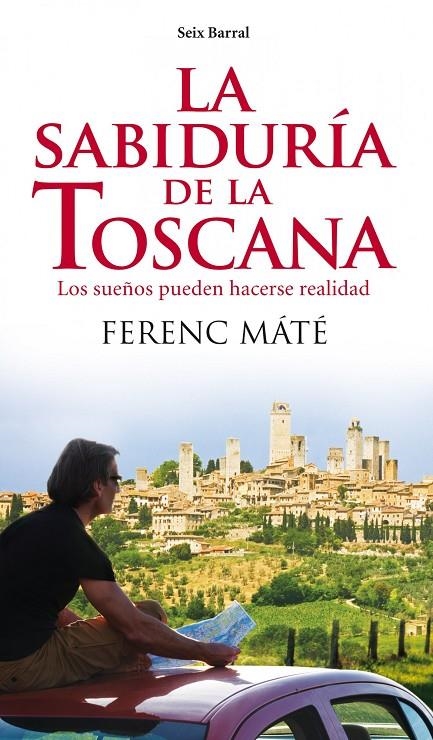 SABIDURIA DE LA TOSCANA, LA | 9788432209291 | MATE, FERENC