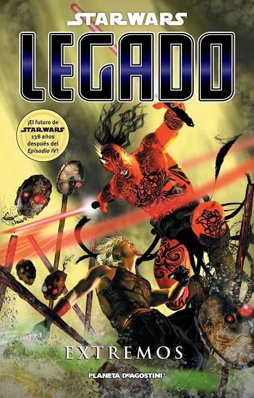 STAR WARS LEGADO - EXTREMOS | 9788468477527 | OSTRANDER, JOHN