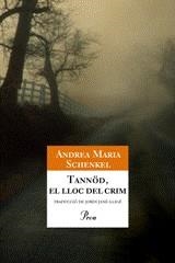 TANNÖD, EL LLOC DEL CRIM | 9788484371281 | SCHENKEL, ANDREA MARIA