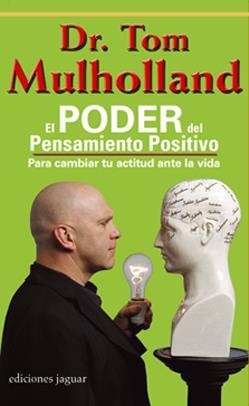 PODER DEL PENSAMIENTO POSITIVO, EL | 9788496423589 | MULHOLLAND, TOM