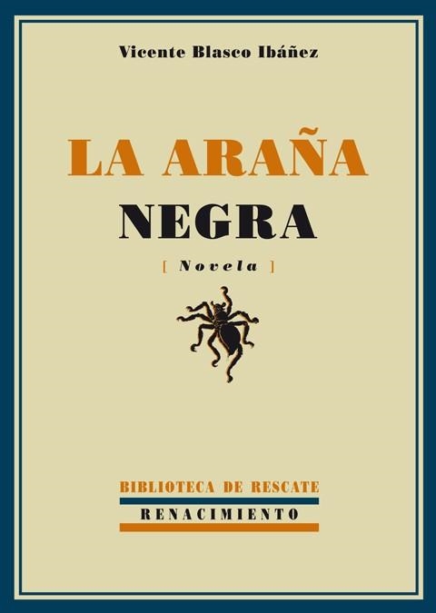 ARAÑA NEGRA, LA | 9788484723356 | BLASCO IBAÑEZ, VICENTE (1867-1928)