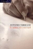 ES VA FENT MES I MES TARD | 9788429750812 | TABUCCHI, ANTONIO