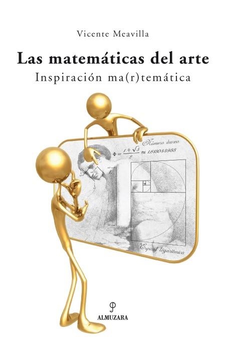 MATEMATICAS DEL ARTE : INSPIRACION MA(R)TEMATICA | 9788496710504 | MEAVILLA SEGUI, VICENTE