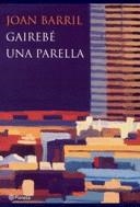 GAIRABE UNA PARELLA | 9788497080910 | BARRIL, JOAN