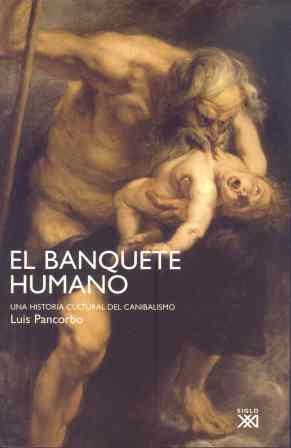 BANQUETE HUMANO, EL | 9788432313417 | PANCORBO LÓPEZ, LUIS