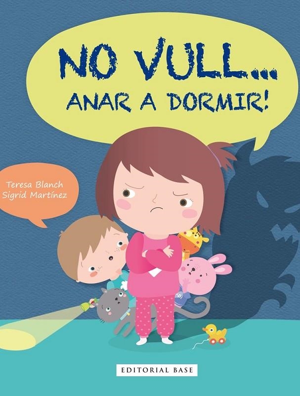 NO VULL ANAR A DORMIR | 9788416587292 | MARTINEZ, SIGRID - BLANCH, TERESA