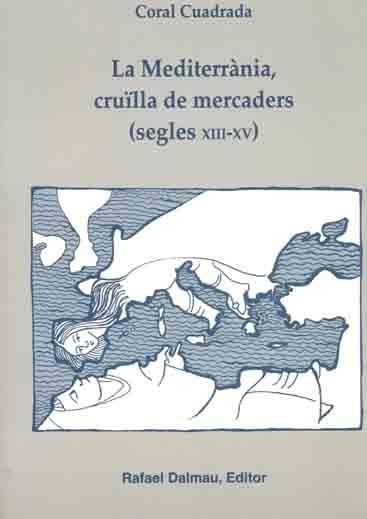 MEDITERRANIA, CRUILLA DE MERCADERS : SEGLES XIII-XV | 9788423206360 | CUADRADA, CORAL