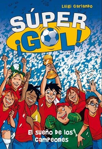 SUPERGOL. SUEÑO DE LOS CAMPEONES. EL | 9788484417866 | GARLANDO, LUIGI