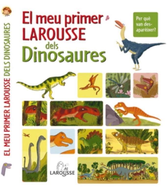 MEU PRIMER LAROUSSE DELS DINOSAURES ,EL | 9788480168793 | LAROUSSE EDITORIAL