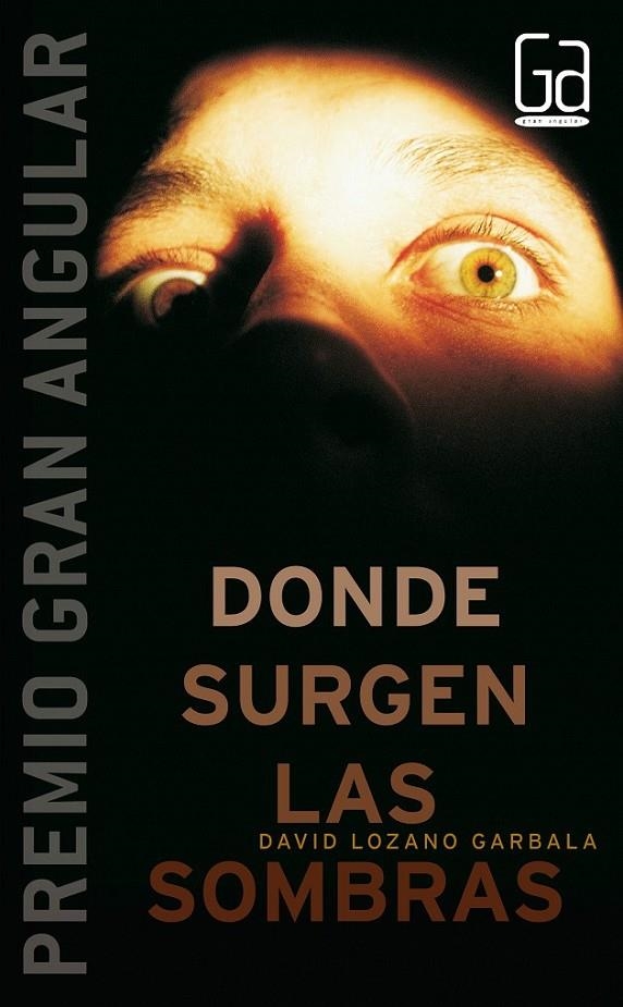 DONDE SURGEN LAS SOMBRAS | 9788467510270 | LOZANO GARBALA, DAVID