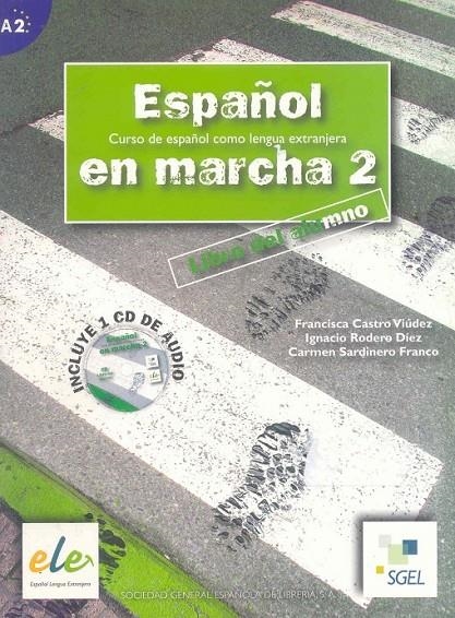 ESPAÑOL EN MARCHA 2 ALUMNO + CD | 9788497781329 | CASTRO VIÚDEZ, FRANCISCA/RODERO DÍEZ, IGNACIO/SARDINERO FRANCOS, CARMEN