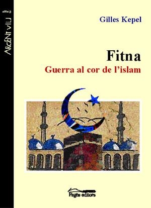 FITNA: GUERRA AL COR DE L'ISLAM | 9788497792318 | KEPEL, GILLES