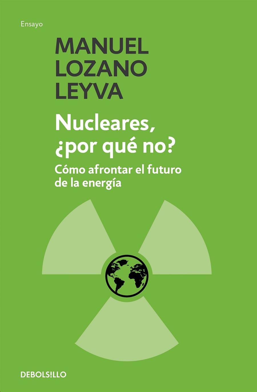 NUCLEARES,  ¿POR QUE NO? | 9788499082400 | LOZANO, MANUEL