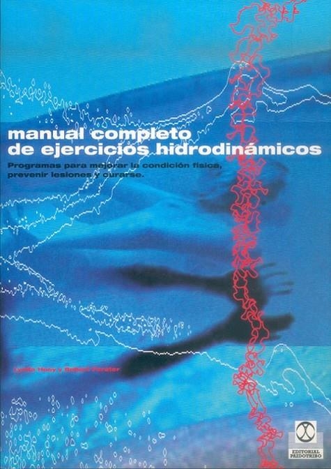 MANUAL COMPLETO DE EJERCICIOS HIDRODINAMICOS | 9788480196581 | HUEY, LYNDA; FORSTER, ROBERT