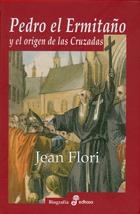 PEDRO EL ERMITAÑO Y EL ORIGEN DE LAS CRUZADAS | 9788435026444 | FLORI JEAN