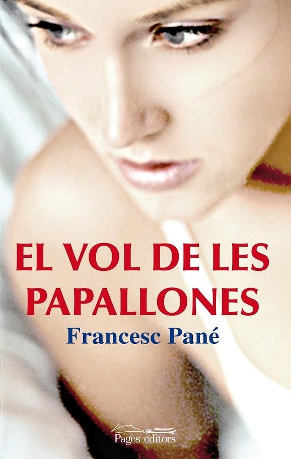 VOL DE LES PAPALLONES,EL | 9788499751863 | PANÉ I SANS, FRANCESC