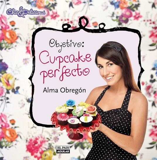 OBJETIVO CUPCAKE PERFECTO | 9788403512191 | OBREGON ALMA