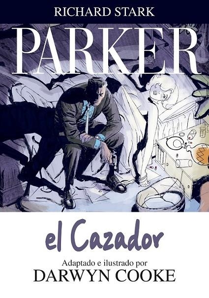 PARKER : EL CAZADOR | 9788492769377 | COOKE, DARWYN (1962- ) [VER TITULOS]