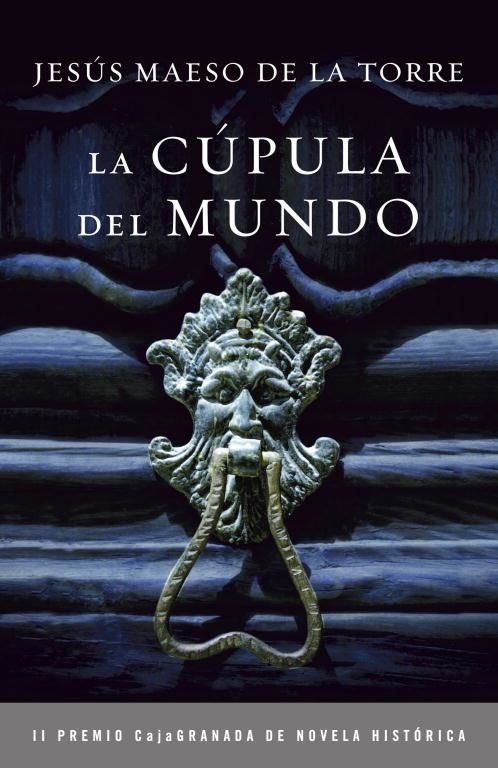 CUPULA DEL MUNDO, LA (P.CAJA GRANADA 10 | 9788425345296 | MAESO DE LA TORRE JESÚS