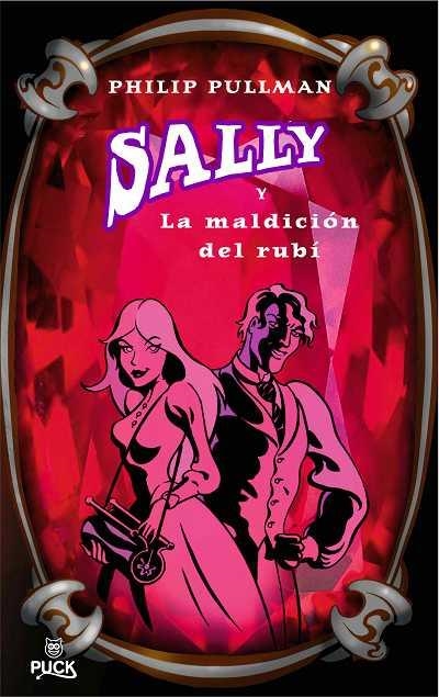 SALLY Y LA MALDICION DEL RUBI | 9788496886018 | PULLMAN, PHILIP (1946- )