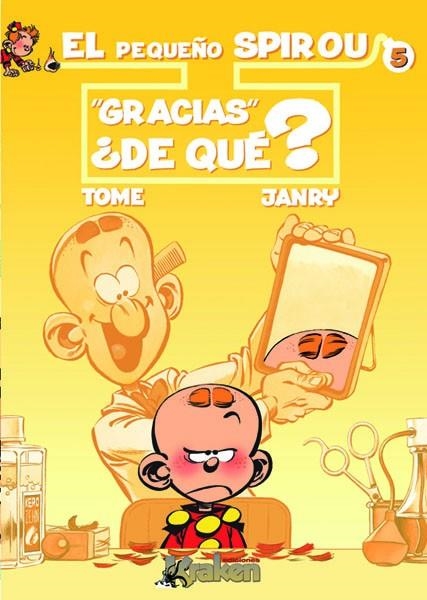 PEQUEÑO SPIROU 5, "GRACIAS", ¡DE QUE! | 9788493567897 | JANRY & TOME