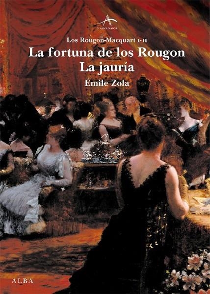 FORTUNA DE LOS ROUGON. LA JAURIA | 9788484283225 | ZOLA, EMILE (1840-1902)