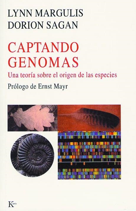 CAPTANDO GENOMAS UNA TEORIA SOBRE EL ORIGEN DE LAS ESPECIES | 9788472455511 | MARGULIS, LYNN; SAGAN, DORION