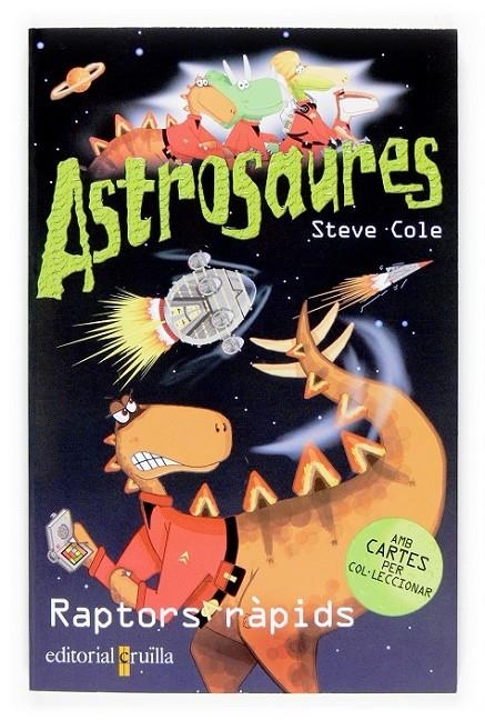 ASTROSAURES  RAPTORS RÀPIDS | 9788466114400 | COLE, STEVE