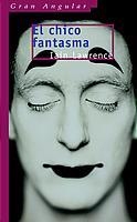 CHICO FANTASMA, EL | 9788434891234 | LAWRENCE, IAIN