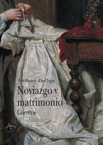 NOVIAZGO Y MATRIMONIO | 9788484283157 | TROLLOPE, ANTHONY [ (1815-1882) ]