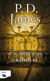 UN IMPULSO CRIMINAL | 9788498726282 | JAMES, P. D.
