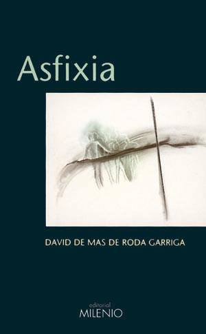 ASFIXIA | 9788489790643 | MAS DE RODA GARRIGA, DAVID DE