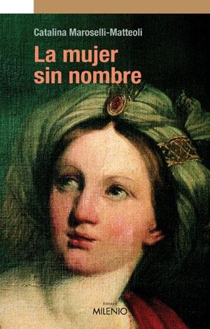 MUJER SIN NOMBRE, LA | 9788497431057 | MAROSELLI-MATTEOLI, CATALINA