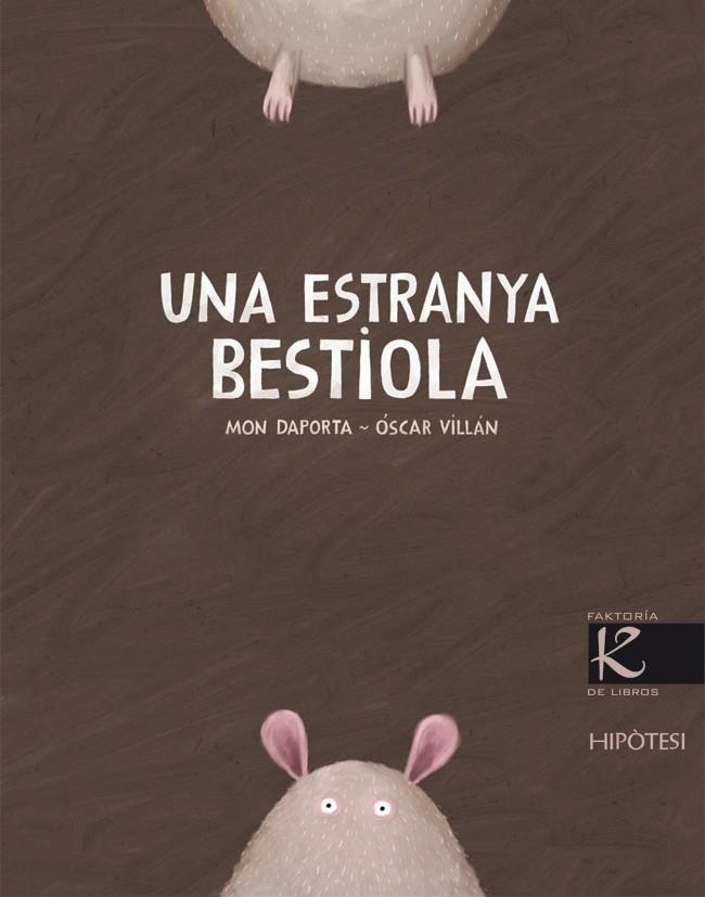 UNA ESTRANYA BESTIOLA | 9788493746940 | DAPORTA, MON