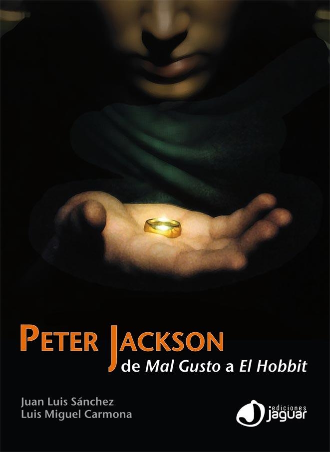 PETER JACKSON DE MAL GUSTO A EL HOBBIT | 9788415116783 | CARMONA LUIS M