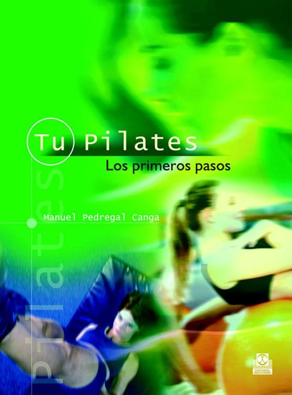 TU PILATES. LOS PRIMEROS PASOS | 9788480199025 | PEDREGAL , MANUEL