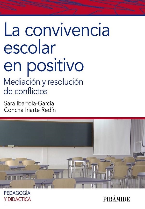 CONVIVENCIA ESCOLAR EN POSITIVO, LA | 9788436826418 | IBARROLA-GARCÍA, SARA/IRIARTE REDÍN, CONCHA