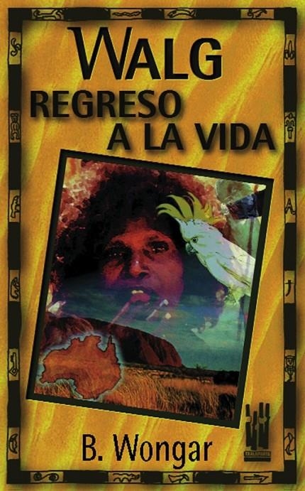 WALG REGRESO A LA VIDA | 9788481360707 | WONGAR, B.